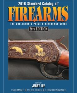 2016 Standard Catalog of Firearms 26th Edition The Collector's Price & Reference Guide - Original PDF