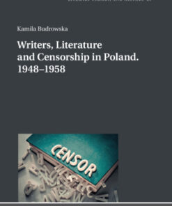 Writers, Literature and Censorship in Poland. 1948  1958 1st Edition - Original PDF