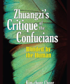 Zhuangzi's Critique of the Confucians Blinded by the Human - Original PDF