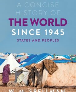 A Concise History of the World Since 1945 2nd Edition States and Peoples - Original PDF