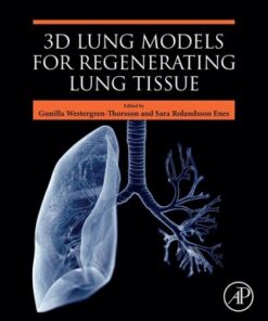 3D Lung Models for Regenerating Lung Tissue - Original PDF
