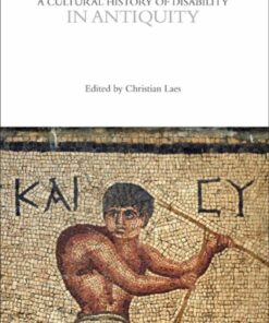 A Cultural History of Disability in Antiquity 1st Edition - Original PDF