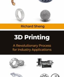 3D Printing A Revolutionary Process for Industry Applications - Original PDF