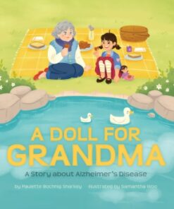 A Doll for Grandma: A Story about Alzheimer's Disease A Story about Alzheimer's Disease - Original PDF