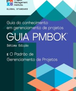 A Guide to the Project Management Body of Knowledge (PMBOK  Guide)    Seventh Edition and The Standard for Project Management (BRAZILIAN PORTUGUESE) 7th Edition - Original PDF