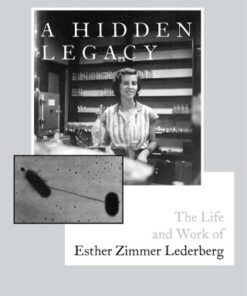A Hidden Legacy The Life and Work of Esther Zimmer Lederberg - Original PDF