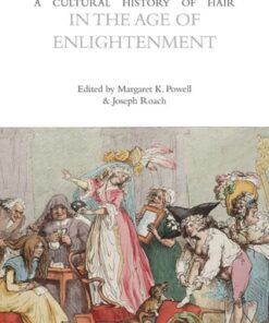 A Cultural History of Hair in the Age of Enlightenment 1st Edition - Original PDF