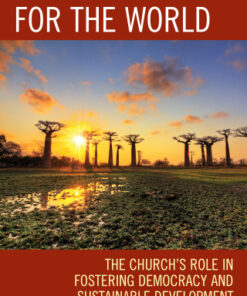 A Church for the World The Church  s Role in Fostering Democracy and Sustainable Development - Original PDF