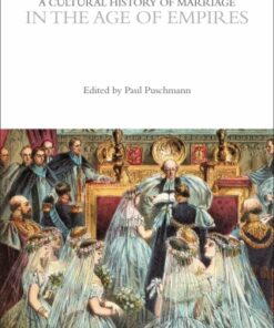 A Cultural History of Marriage in the Age of Empires 1st Edition - Original PDF