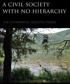 A Civil Society with no Hierarchy The Covenantal Societal Model - Original PDF