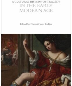 A Cultural History of Tragedy in the Early Modern Age 1st Edition - Original PDF