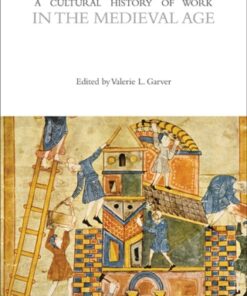 A Cultural History of Work in the Medieval Age 1st Edition - Original PDF