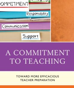 A Commitment to Teaching Toward More Efficacious Teacher Preparation - Original PDF