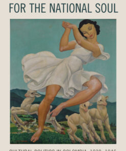 A Fervent Crusade for the National Soul Cultural Politics in Colombia, 1930  1946 - Original PDF