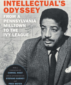 A Black Intellectual's Odyssey From a Pennsylvania Milltown to the Ivy League - Original PDF