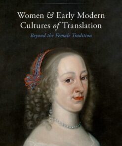 Women and Early Modern Cultures of Translation Beyond the Female Tradition - Original PDF