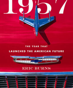 1957 The Year That Launched the American Future - Original PDF