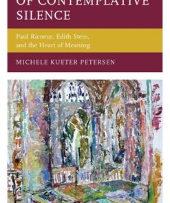 A Hermeneutics of Contemplative Silence Paul Ricoeur, Edith Stein, and the Heart of Meaning - Original PDF