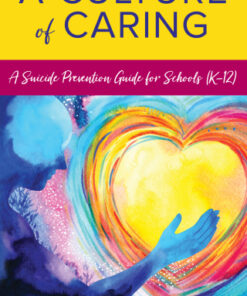 A Culture of Caring A Suicide Prevention Guide for Schools (K  12) - Original PDF