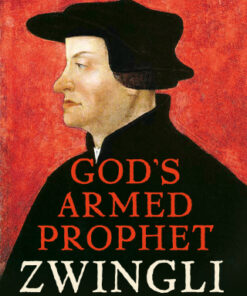 Zwingli God's Armed Prophet - Original PDF