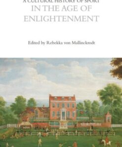 A Cultural History of Sport in the Age of Enlightenment 1st Edition - Original PDF