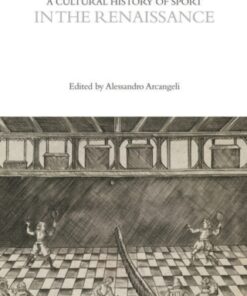 A Cultural History of Sport in the Renaissance 1st Edition - Original PDF