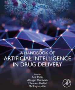 A Handbook of Artificial Intelligence in Drug Delivery 1st Edition - Original PDF