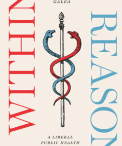 Within Reason A Liberal Public Health for an Illiberal Time - Original PDF