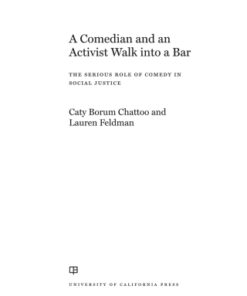 A Comedian and an Activist Walk into a Bar 1st Edition The Serious Role of Comedy in Social Justice - Original PDF