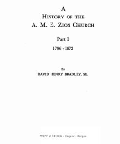 A History of the A. M. E. Zion Church, Part 1 1796  1872 - Original PDF