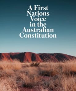 A First Nations Voice in the Australian Constitution 1st Edition - Original PDF