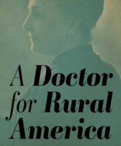 A Doctor for Rural America The Reforms of Frances Sage Bradley - Original PDF