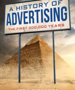 A History of Advertising 1st Edition The First 300,000 Years - Original PDF