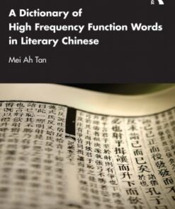 A Dictionary of High Frequency Function Words in Literary Chinese 1st Edition - Original PDF
