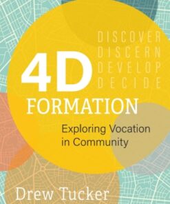 4D Formation: Exploring Vocation in Community Exploring Vocation in Community - Original PDF