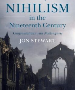 A History of Nihilism in the Nineteenth Century Confrontations with Nothingness - Original PDF