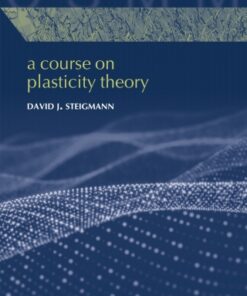 A Course on Plasticity Theory - Original PDF