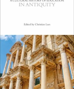 A Cultural History of Education in Antiquity 1st Edition - Original PDF