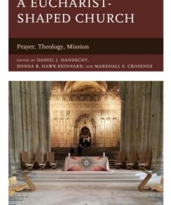 A Eucharist-shaped Church Prayer, Theology, Mission - Original PDF