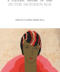 A Cultural History of Hair in the Modern Age 1st Edition - Original PDF