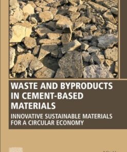 Waste and Byproducts in Cement-Based Materials Innovative Sustainable Materials for a Circular Economy - Original PDF