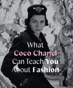 What Coco Chanel Can Teach You About Fashion - Original PDF