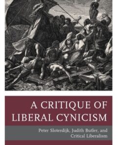 A Critique of Liberal Cynicism Peter Sloterdijk, Judith Butler, and Critical Liberalism - Original PDF