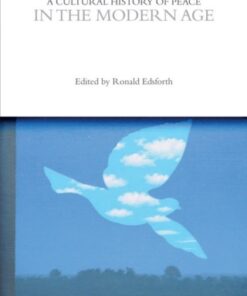 A Cultural History of Peace in the Modern Age 1st Edition - Original PDF