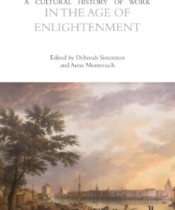A Cultural History of Work in the Age of Enlightenment 1st Edition - Original PDF