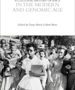 A Cultural History of Race in the Modern and Genomic Age 1st Edition - Original PDF