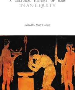 A Cultural History of Hair in Antiquity 1st Edition - Original PDF