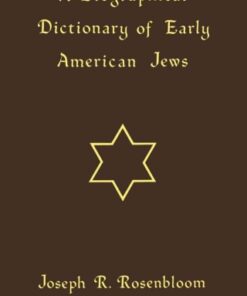 A Biographical Dictionary of Early American Jews Colonial Times through 1800 - Original PDF