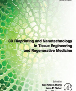 3D Bioprinting and Nanotechnology in Tissue Engineering and Regenerative Medicine 2nd Edition - Original PDF
