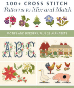 100+ Cross Stitch Patterns to Mix and Match Motifs and Borders, Plus 21 Alphabets - Original PDF